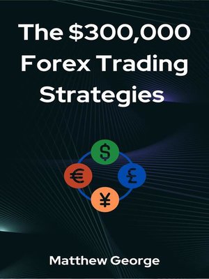 cover image of The $300,000 Forex Trading Strategies